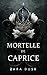 Mortelle de Caprice (Fae Ro...