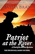 Patriot at the River: A Novel of the American Revolution