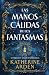 Las manos cálidas de los fantasmas