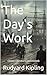 The Day's Work: Classic Lit...
