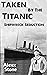 Taken By The Titanic: Shipw...