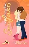 Something Like Sunflowers by Elsie Bea