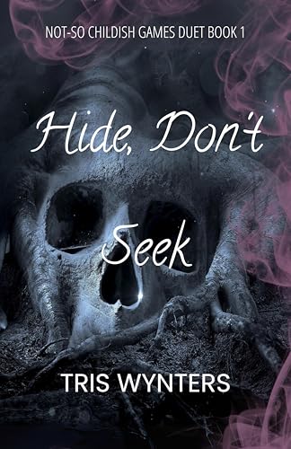 Hide, Don't Seek (Not-So Childish Games Duet #1)