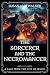 The Sorcerer and the Necrom...