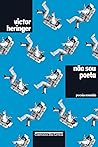 Não Sou Poeta: Po...