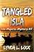 Tangled Isla: A gripping mystery full of twists and turns, by the author of Death in the Vineyards Mysteries (Isla Mujeres Mystery Series Book 7)