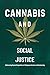 Cannabis and Social Justice...