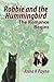 Robbie and the Hummingbird:...