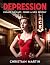 Depression (Second Edition): A Dark Historical Fiction Novel