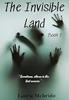 The Invisible Land - Book 1
