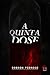 A Quinta Dose