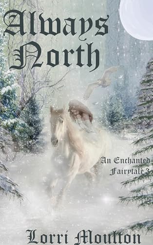 Always North (An Enchanted Fairytale Book 3)