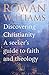 Discovering Christianity: A guide for the curious