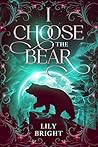 I Choose the Bear