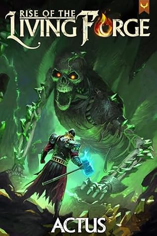 Rise of the Living Forge by Actus book cover