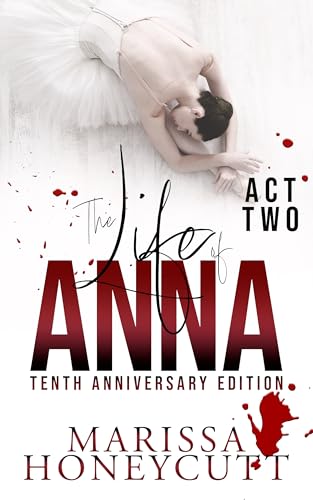 The Life of Anna, Tenth Anniversary Edition: Act Two (The Life of Anna)