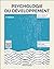 Psychologie du développement - 2e éd.: Cours, méthodes, entraînement (French Edition)