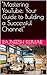 "Mastering YouTube: Your Gu...