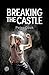 Breaking the Castle