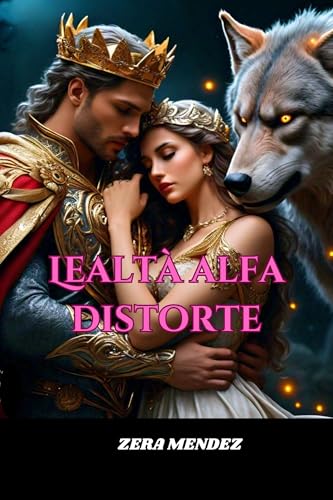 Lealtà alfa distorte (Italian Edition)