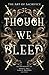 Though We Bleed: An Anthology (Black and Gold Anthologies)