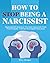 How to Stop Being a Narciss...