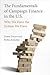 The Fundamentals of Campaign Finance in the U.S.: Why We Have the System We Have