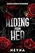 Hiding from Her by Neyha Hiding from Her by Neyha