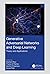 Generative Adversarial Networks and Deep Learning by Roshani Raut