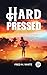 Hard Pressed