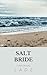 Salt Bride: A Short Story