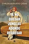 Ya no quedan jung...
