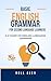 BASIC ENGLISH GRAMMAR FOR SECOND LANGUAGE LEARNERS: A-Z GUIDE ON ENGLISH LANGUAGE GRAMMAR