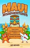 Maui Misadventures by HS Moon