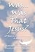 Was...Was That Jesus? 23 Years in a Jesus Commune A Memoir by Barbara Pement