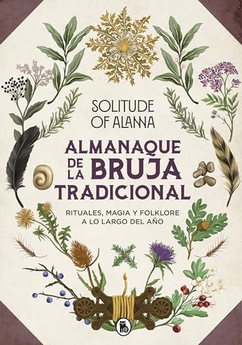 Almanaque de la bruja tradicional: Rituales, magia y folklore a lo largo del año (Hardcover)