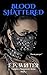 Blood Shattered (Vampire Om...
