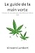 Le guide de la main verte: ...