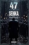 47 - Senka