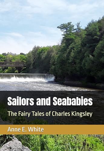 Sailors and Seababies: The Fairy Tales of Charles Kingsley (Kindle Edition)
