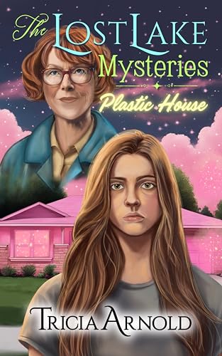 The Lost Lake Mysteries: Plastic House (Kindle Edition)