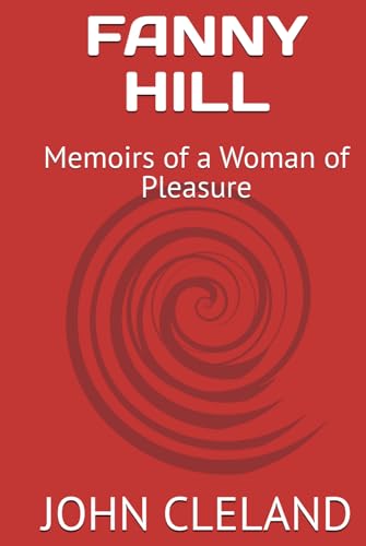 FANNY HILL: Memoirs of a Woman of Pleasure