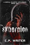 SKhorpion (A Serial Killer's Life #2)