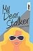 My Dear Stalker