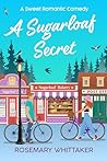 A Sugarloaf Secret (Sugarloaf Bakery #6)