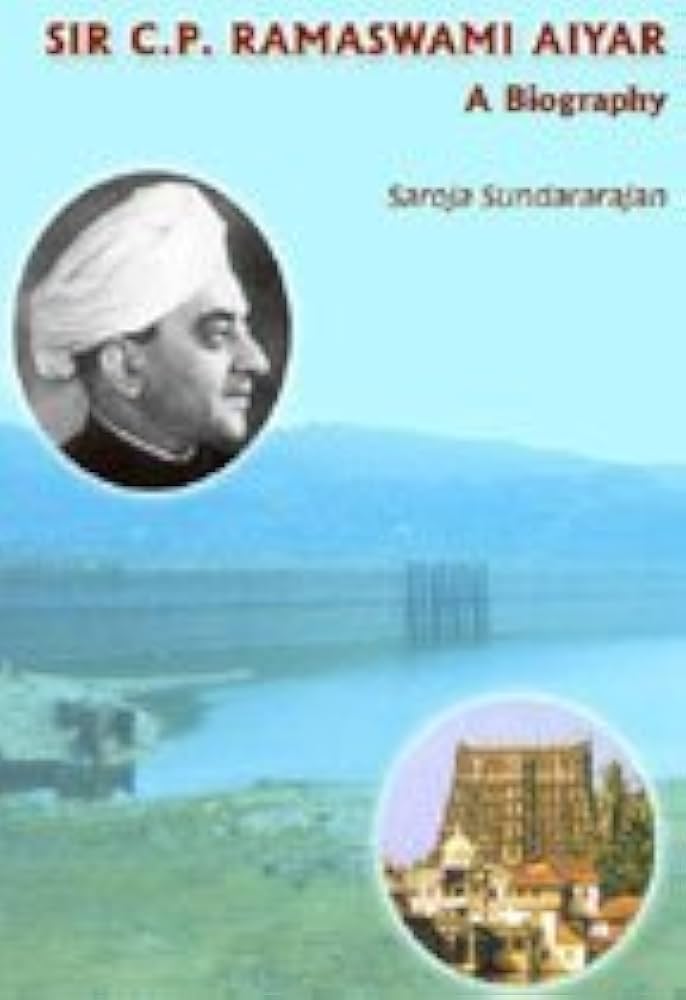 Sir C.P. Ramaswami Aiyar : A Biography (Hardcover)