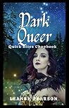 Dark Queer (Quick Bites Chapbook, #7) (Quick Bites Chapbooks)