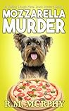 Mozzarella Murder by R.M. Murphy