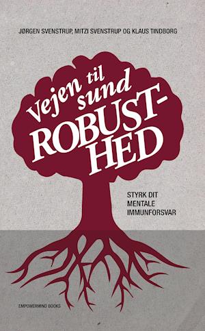Vejen til sund robusthed - Styrk dit mentale immunforsvar