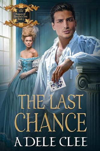 The Last Chance (Rogues of Fortune's Den, #5)